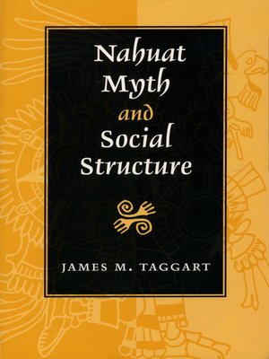 cover image of Nahuat Myth and Social Structure